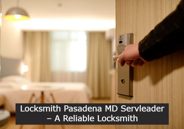 Locksmith Pasadena MD Servleader