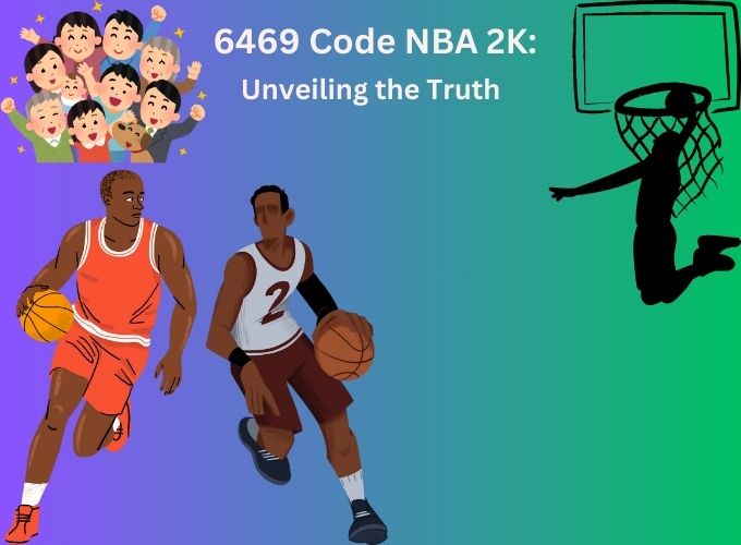 6469 Code NBA 2K